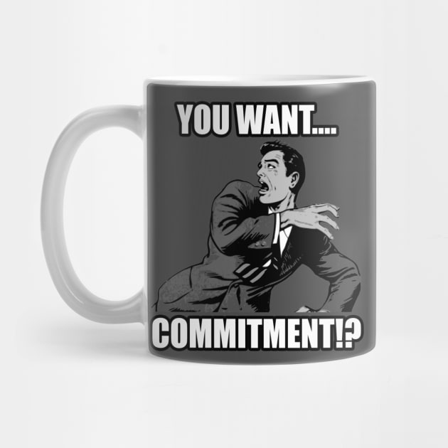 Commitment? by n23tees